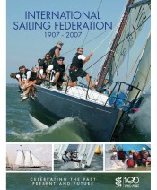 International Sailing Federation, 1907~2007 - Celebrating Past, Present & Future
